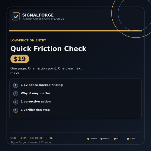 SignalForge Quick Friction Check — one page, one finding, one corrective action and one verification step